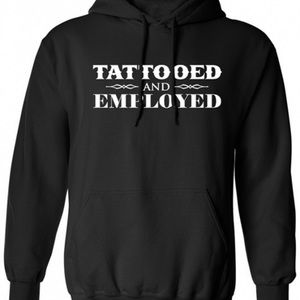 NWOT Tattooed & Employed Hoodie